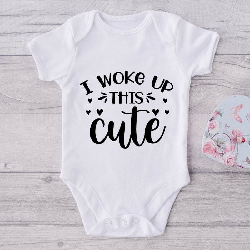 I  Woke Up This Cute- Funny Onesie-Best Gift For Babies-Adorable Baby Clothes-Clothes For Baby-Best Gift For Papa-Best Gift For Mama-Cute Onesie