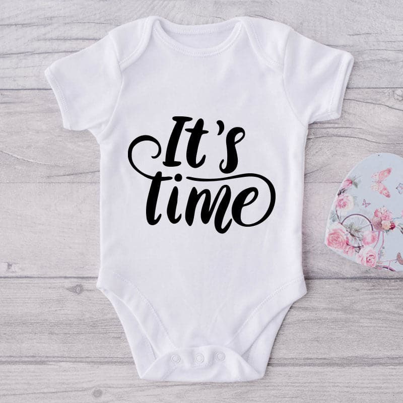 It's Time-Funny Onesie-Best Gift For Babies-Adorable Baby Clothes-Clothes For Baby-Best Gift For Papa-Best Gift For Mama-Cute Onesie