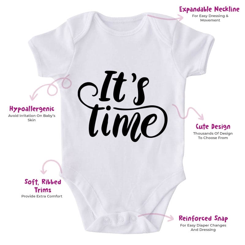 It's Time-Funny Onesie-Best Gift For Babies-Adorable Baby Clothes-Clothes For Baby-Best Gift For Papa-Best Gift For Mama-Cute Onesie