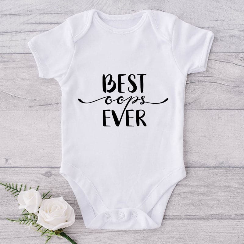 Best Oops Ever-Onesie-Best Gift For Babies-Adorable Baby Clothes-Clothes For Baby-Best Gift For Papa-Best Gift For Mama-Cute Onesie
