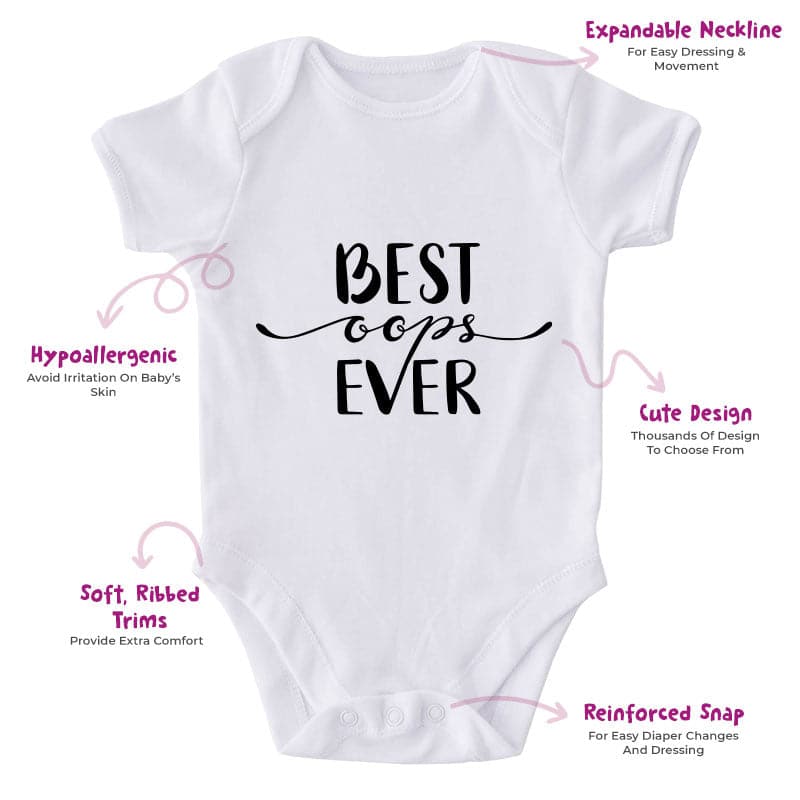 Best Oops Ever-Onesie-Best Gift For Babies-Adorable Baby Clothes-Clothes For Baby-Best Gift For Papa-Best Gift For Mama-Cute Onesie