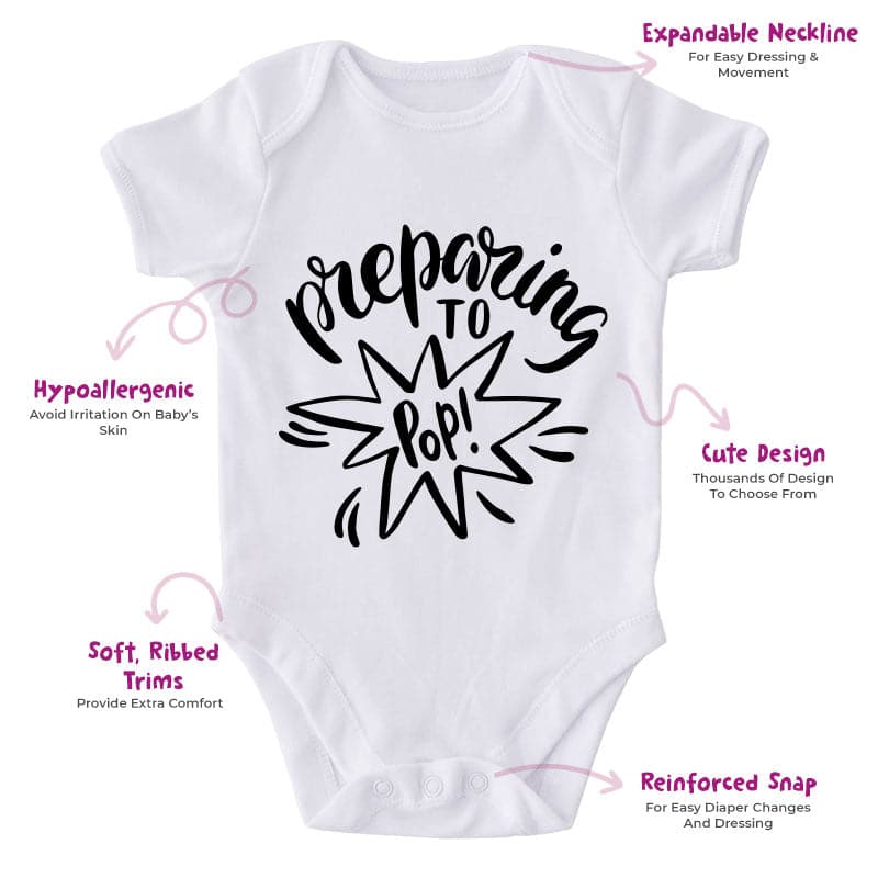 Preparing To Pop!-Funny Onesie-Best Gift For Babies-Adorable Baby Clothes-Clothes For Baby-Best Gift For Papa-Best Gift For Mama-Cute Onesie