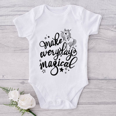 Make Everyday Magical-Onesie-Best Gift For Babies-Adorable Baby Clothes-Clothes For Baby Girl-Best Gift For Papa-Best Gift For Mama-Cute Onesie