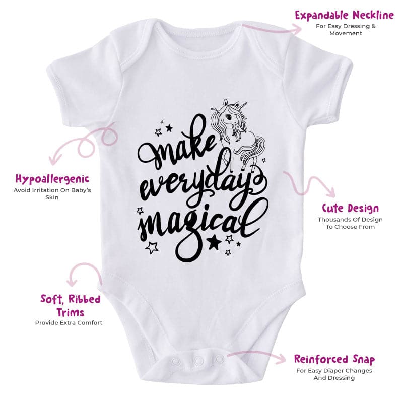 Make Everyday Magical-Onesie-Best Gift For Babies-Adorable Baby Clothes-Clothes For Baby Girl-Best Gift For Papa-Best Gift For Mama-Cute Onesie