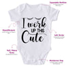 I Work Up This Cute-Funny Onesie-Best Gift For Babies-Adorable Baby Clothes-Clothes For Baby Girl-Best Gift For Papa-Best Gift For Mama-Cute Onesie