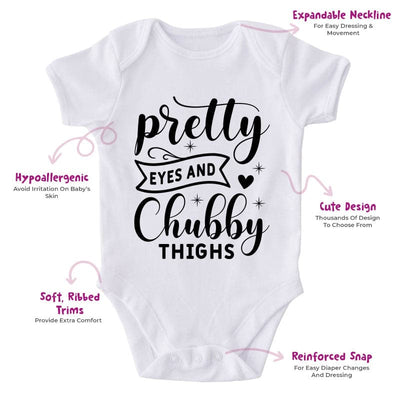 Pretty Eyes And Chubby Thighs-Funny Onesie-Best Gift For Babies-Adorable Baby Clothes-Clothes For Baby-Best Gift For Papa-Best Gift For Mama-Cute Onesie