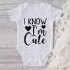 I Know I'm Cute-Funny Onesie-Best Gift For Babies-Adorable Baby Clothes-Clothes For Baby-Best Gift For Papa-Best Gift For Mama-Cute Onesie