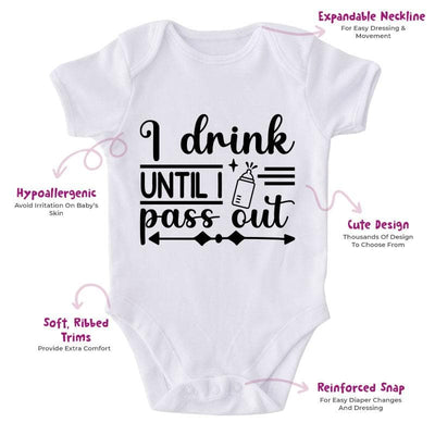 I Drink Until I Pass Out-Funny Onesie-Best Gift For Babies-Adorable Baby Clothes-Clothes For Baby-Best Gift For Papa-Best Gift For Mama-Cute Onesie