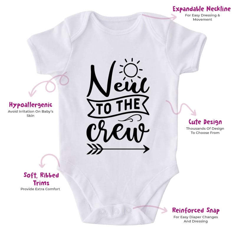 New To The Crew-Funny Onesie-Best Gift For Babies-Adorable Baby Clothes-Clothes For Baby-Best Gift For Papa-Best Gift For Mama-Cute Onesie