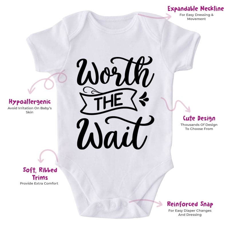 Worth The Wait-Onesie-Best Gift For Babies-Adorable Baby Clothes-Clothes For Baby-Best Gift For Papa-Best Gift For Mama-Cute Onesie