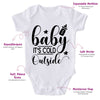 Baby It'S Cold Outside-Funny Onesie-Best Gift For Babies-Adorable Baby Clothes-Clothes For Baby-Best Gift For Papa-Best Gift For Mama-Cute Onesie