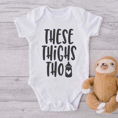 These Thighs Tho-Onesie-Best Gift For Babies-Adorable Baby Clothes-Clothes For Baby-Best Gift For Papa-Best Gift For Mama-Cute Onesie