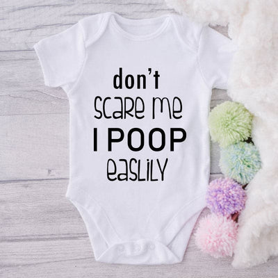 Don't Scare Me I Poop Easily-Funny Onesie-Best Gift For Babies-Adorable Baby Clothes-Clothes For Baby-Best Gift For Papa-Best Gift For Mama-Cute Onesie
