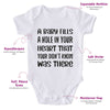 A Baby Fills A Hole In Your Heart That Your Don't Know Was There-Onesie-Best Gift For Babies-Adorable Baby Clothes-Clothes For Baby-Best Gift For Papa-Best Gift For Mama-Cute Onesie