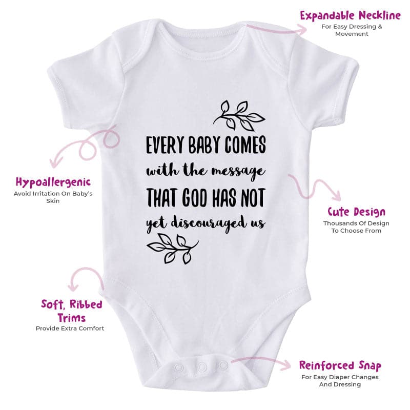 Every Baby Comes With The Message That God Has Not Yet Discouraged Us-Onesie-Adorable Baby Clothes-Clothes For Baby-Best Gift For Papa-Best Gift For Mama-Cute Onesie