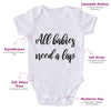 All Babies Need A Lap-Onesie-Best Gift For Babies-Adorable Baby Clothes-Clothes For Baby-Best Gift For Papa-Best Gift For Mama-Cute Onesie