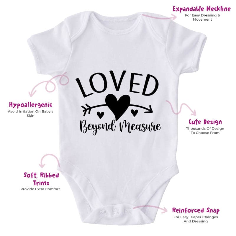 Loved Beyond Measure-Onesie-Adorable Baby Clothes-Clothes For Baby-Best Gift For Papa-Best Gift For Mama-Cute Onesie