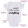 Now We Have Everything-Onesie-Adorable Baby Clothes-Clothes For Baby-Best Gift For Papa-Best Gift For Mama-Cute Onesie