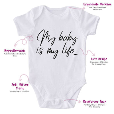 My Baby Is My Life-Onesie-Adorable Baby Clothes-Clothes For Baby-Best Gift For Papa-Best Gift For Mama-Cute Onesie