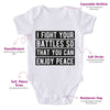 I Fight Your Battles So That You Can Enjoy Peace-Onesie-Adorable Baby Clothes-Clothes For Baby-Best Gift For Papa-Best Gift For Mama-Cute Onesie