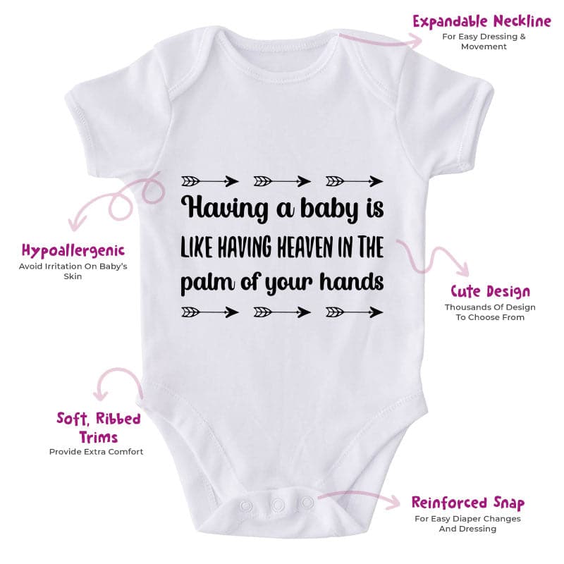 Having A Baby Is Like Having Heaven In The Palm Of Your Hands-Onesie-Adorable Baby Clothes-Clothes For Baby-Best Gift For Papa-Best Gift For Mama-Cute Onesie