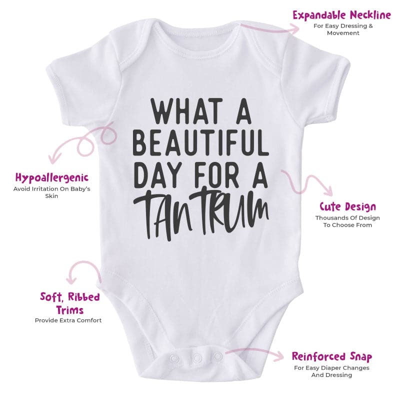 What A Beautiful Day For A Tantrum-Onesie-Adorable Baby Clothes-Clothes For Baby-Best Gift For Papa-Best Gift For Mama-Cute Onesie