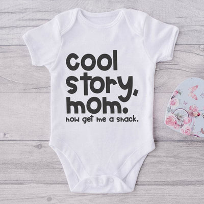 Cool Story Mom Now Get Me A Shack-Funny Onesie-Adorable Baby Clothes-Clothes For Baby-Best Gift For Papa-Best Gift For Mama-Cute Onesie