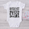 Boycott Naps-Funny Onesie-Adorable Baby Clothes-Clothes For Baby-Best Gift For Papa-Best Gift For Mama-Cute Onesie