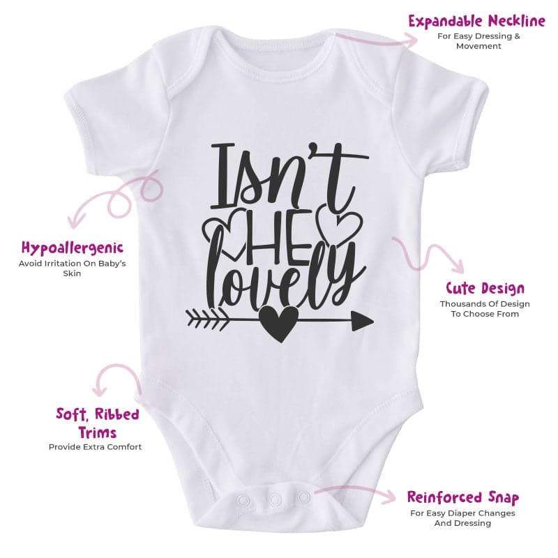 Isn't He Lovely-Onesie-Adorable Baby Clothes-Clothes For Baby-Best Gift For Papa-Best Gift For Mama-Cute Onesie