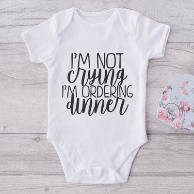 I'm Not Crying I'm Ordering Dinner-Funny Onesie-Adorable Baby Clothes-Clothes For Baby-Best Gift For Papa-Best Gift For Mama-Cute Onesie