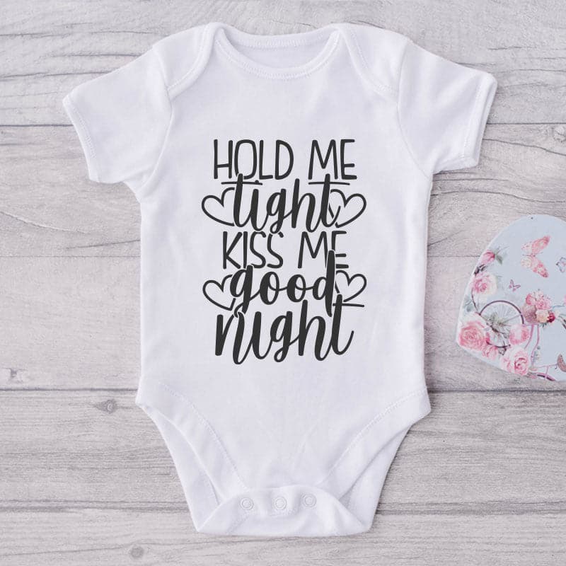 Hold Me Tight Kiss Me Good Night-Onesie-Adorable Baby Clothes-Clothes For Baby-Best Gift For Papa-Best Gift For Mama-Cute Onesie