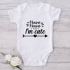 I Know I Know I'm Cute-Onesie-Adorable Baby Clothes-Clothes For Baby-Best Gift For Papa-Best Gift For Mama-Cute Onesie