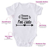 I Know I Know I'm Cute-Onesie-Adorable Baby Clothes-Clothes For Baby-Best Gift For Papa-Best Gift For Mama-Cute Onesie