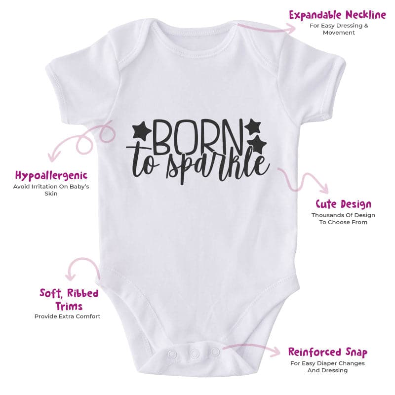 Born To Sparkle-Onesie-Adorable Baby Clothes-Clothes For Baby-Best Gift For Papa-Best Gift For Mama-Cute Onesie