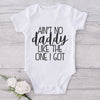 Ain't No Daddy Like The One I Got-Onesie-Adorable Baby Clothes-Clothes For Baby-Best Gift For Papa-Best Gift For Mama-Cute Onesie