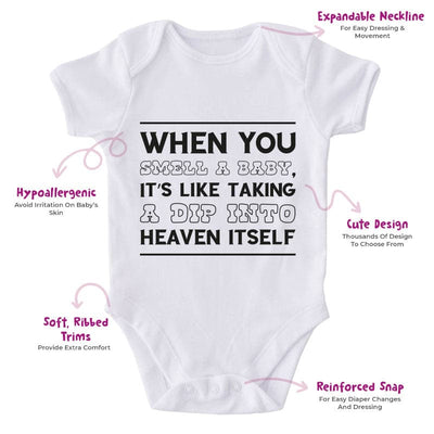 When You Smell A Baby, It's Like Taking A Dip Into Heaven Itself-Onesie-Adorable Baby Clothes-Clothes For Baby-Best Gift For Papa-Best Gift For Mama-Cute Onesie