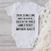 There Is Only One Most Beautiful Child In The World And Every Mother Has It-Onesie-Adorable Baby Clothes-Clothes For Baby-Best Gift For Papa-Best Gift For Mama-Cute Onesie