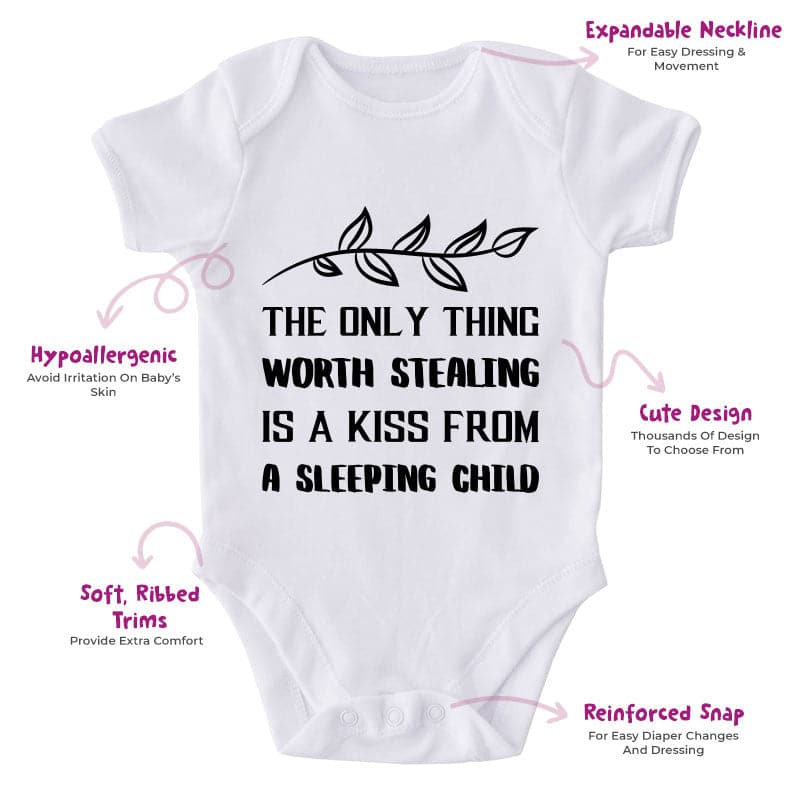 The Only Thing Worth Stealing Is A Kiss From A Sleeping Child-Onesie-Adorable Baby Clothes-Clothes For Baby-Best Gift For Papa-Best Gift For Mama-Cute Onesie