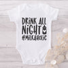 Drink All Night #Milkaholic-Funny Onesie-Adorable Baby Clothes-Clothes For Baby-Best Gift For Papa-Best Gift For Mama-Cute Onesie