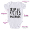 Drink All Night #Milkaholic-Funny Onesie-Adorable Baby Clothes-Clothes For Baby-Best Gift For Papa-Best Gift For Mama-Cute Onesie