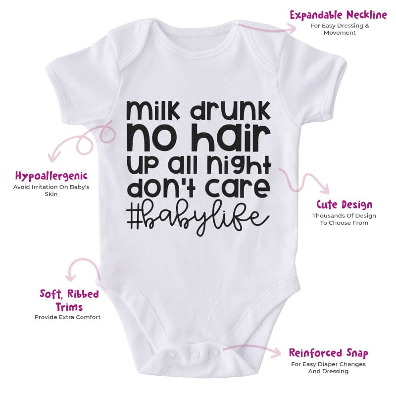 Milk Drunk No Hair Up All Night Don't Care #Babylife-Onesie-Adorable Baby Clothes-Clothes For Baby-Best Gift For Papa-Best Gift For Mama-Cute Onesie