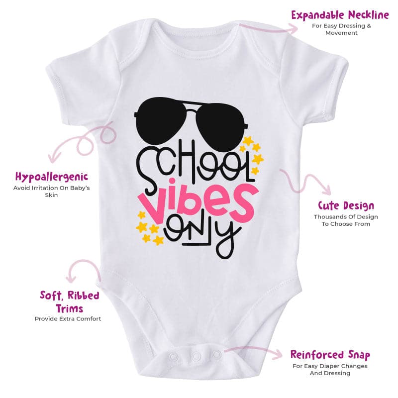 School Vibes Only-Onesie-Adorable Baby Clothes-Clothes For Baby-Best Gift For Papa-Best Gift For Mama-Cute Onesie