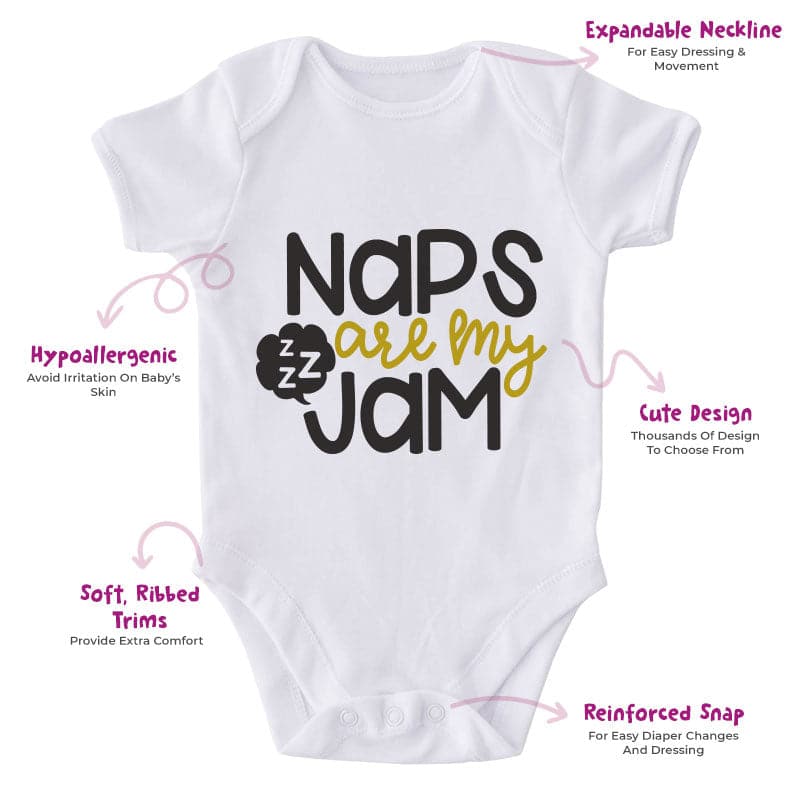 Naps Are My Jam-Funny Onesie-Adorable Baby Clothes-Clothes For Baby-Best Gift For Papa-Best Gift For Mama-Cute Onesie