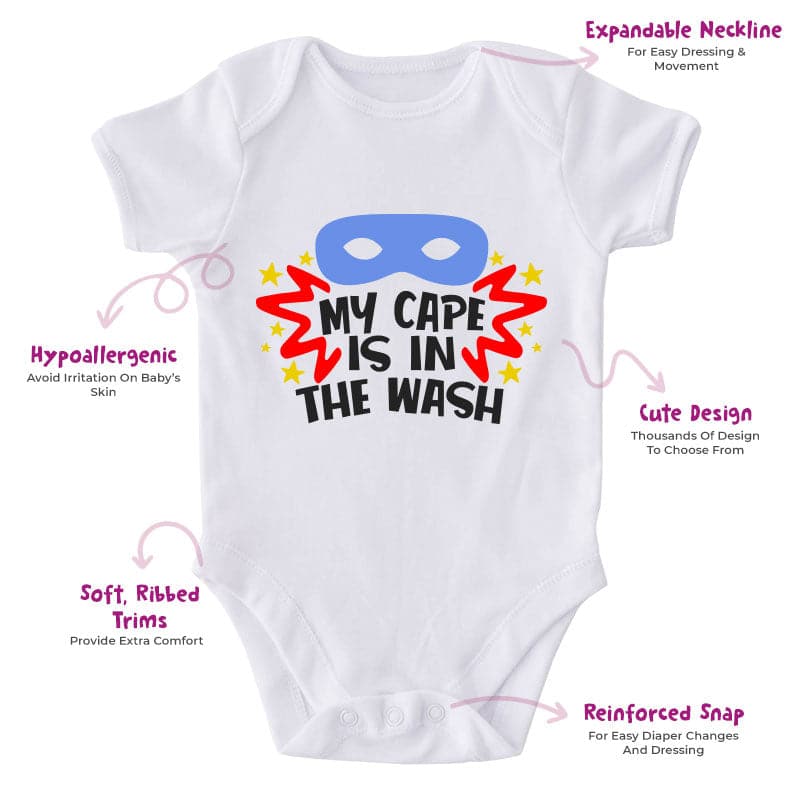 My Cape Is In The Wash-Onesie-Adorable Baby Clothes-Clothes For Baby-Best Gift For Papa-Best Gift For Mama-Cute Onesie