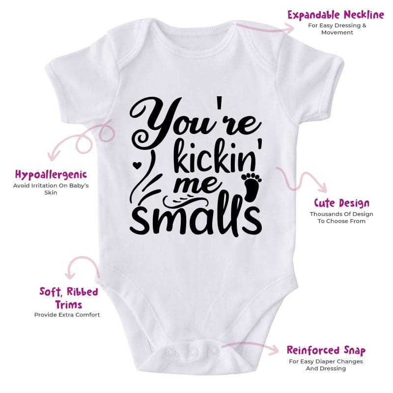 You're Kickin' Me Smalls-Funny Onesie-Adorable Baby Clothes-Clothes For Baby-Best Gift For Papa-Best Gift For Mama-Cute Onesie