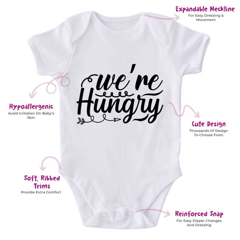 We're Hungry-Funny Onesie-Adorable Baby Clothes-Clothes For Baby-Best Gift For Papa-Best Gift For Mama-Cute Onesie