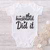 The Husband Did It-Funny Onesie-Adorable Baby Clothes-Clothes For Baby-Best Gift For Papa-Best Gift For Mama-Cute Onesie
