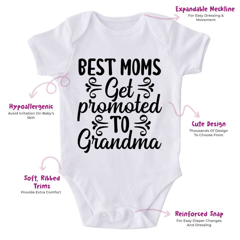 Best Moms Get Promoted To Grandma-Funny Onesie-Adorable Baby Clothes-Best Gift For Papa-Best Gift For Mama-Clothes For Baby-Cute Onesie