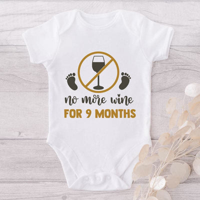 No More Wine For 9 Months-Funny Onesie-Adorable Baby Clothes-Best Gift For Papa-Best Gift For Mama-Clothes For Baby-Cute Onesie