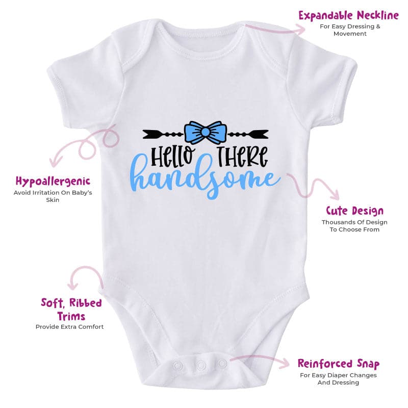 Hello There Handsome-Onesie-Best Gift For Babies-Adorable Baby Clothes-Clothes For Baby-Best Gift For Papa-Best Gift For Mama-Cute Onesie